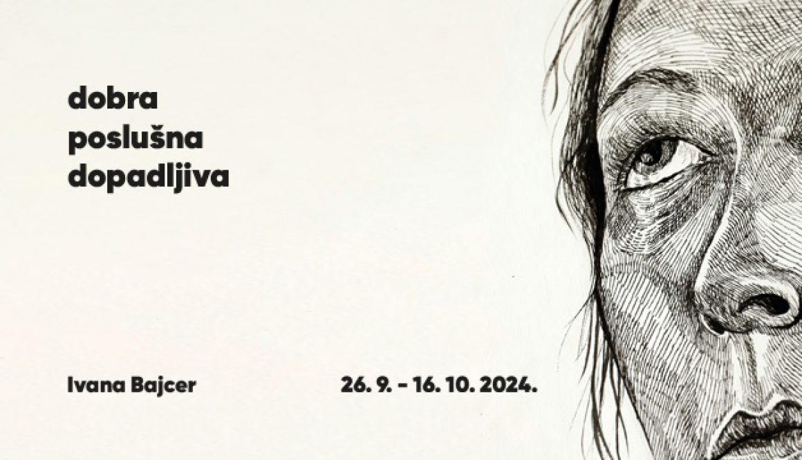 Izložba „ Dobra, poslušna, dopadljiva“-Ivana Bajcer (26.09.-16.10.2024.)